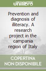 Prevention and diagnosis of illiteracy. A research project in the campania region of Italy libro