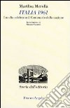 Italia 1961. I media celebrano il centenario della nazione libro