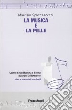 La musica e la pelle libro