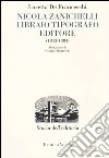 Nicola Zanichelli. Libraio tipografo editore. 1843-1884 libro