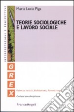 Teorie sociologiche e lavoro sociale