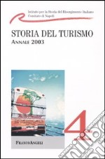 Storia del turismo. Annale 2003 libro