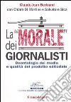 La «morale» dei giornalisti. Deontologia dei media e qualità del prodotto editoriale libro