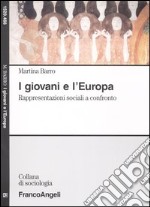 I giovani e l'Europa. Rappresentazioni sociali a confronto libro