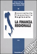 Osservatorio finanziario regionale. Vol. 26: La finanza regionale libro