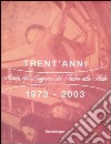 Trent'anni 1973-2003 libro