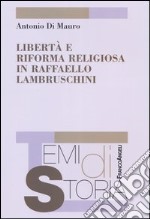 Libertà e riforma religiosa in Raffaello Lambruschini libro