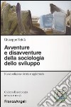 Avventure e disavventure della sociologia dello sviluppo libro