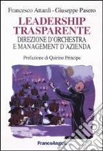 Leadership trasparente: direzione d'orchestra e management d'azienda