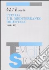 L'Italia e il Mediterraneo orientale (1946-1950) libro