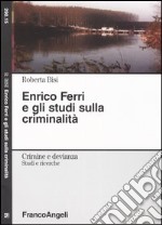 Enrico Ferri e gli studi sulla criminalità