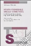 Stato federale delle comunità. La riforma politica e sociale negli scritti inediti (1942-1945) libro