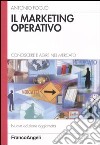 Il marketing operativo. Conoscere e agire nel mercato libro