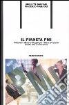 Il pianeta PMI. Competitività & sviluppo per l'incerto futuro «Guida alla conoscenza» libro