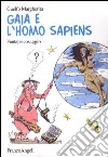 Gaja e l'homo sapiens. Fantapsicosaggio libro di Margherita Guelfo