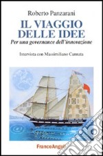 Il viaggio delle idee: per una governance dell'innovazione libro