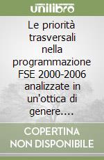 Le priorità trasversali nella programmazione FSE 2000-2006 analizzate in un'ottica di genere. L'esperienza della Provincia autonoma di Bolzano libro