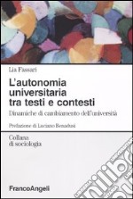 L'autonomia universitaria tra testi e contesti. Dinamiche di cambiamento dell'università libro