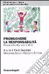 Promuovere la responsabilità. Percorsi di cittadinanza attiva libro