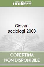 Giovani sociologi 2003 libro