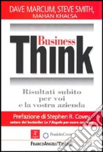 Business Think. Risultati subito per voi e la vostra azienda libro