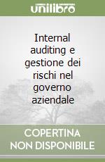 Internal auditing e gestione dei rischi nel governo aziendale