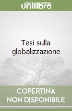 Tesi sulla globalizzazione libro