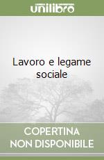 Lavoro e legame sociale