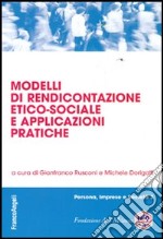 Modelli di rendicontazione etico-sociale e applicazioni pratiche libro