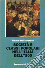 Società e classi popolari nell'Italia dell'800 libro