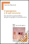 L'omogeneo e il suo rovescio. Per una clinica psicoanalitica del piccolo gruppo monosintomatico libro