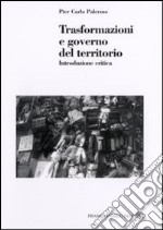 Trasformazioni e governo del territorio. Introduzione critica libro