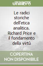 Le radici storiche dell'etica analitica. Richard Price e il fondamento della virtù