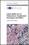 Linee guida per la valutazione ambientale strategica dei PRGC libro