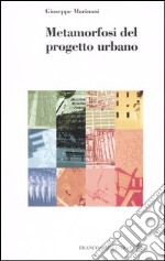 Metamorfosi del progetto urbano libro