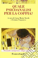 Quale psicoanalisi per la coppia? libro