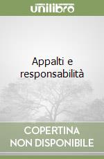 Appalti e responsabilità