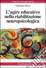 L'agire educativo nella riabilitazione neuropsicologica