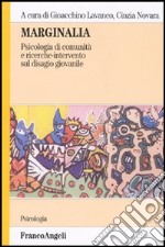 Marginalia. Psicologia di comunità e ricerche di intervento sul disagio giovanile libro