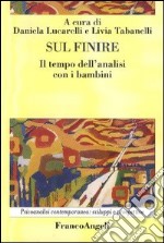 Sul finire. Il tempo dell'analisi con i bambini