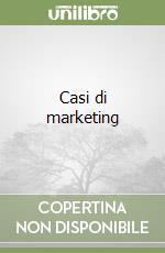 Casi di marketing libro