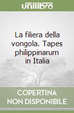 La filiera della vongola. Tapes philippinarum in Italia