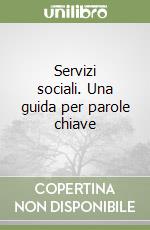 Servizi sociali. Una guida per parole chiave libro