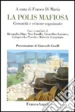 La polis mafiosa. Comunità e crimine organizzato libro