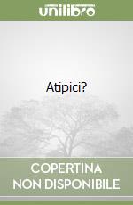 Atipici?