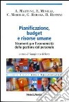 Pianificazione, budget e risorse umane. Strumenti per l'economicità della gestione del personale libro