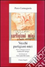 Vecchi partigiani miei libro