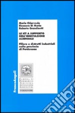 Le ICT a supporto dell'innovazione aziendale. Filiere e distretti industriali nella provincia di Pordenone