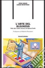 L'arte del business. Fate del vostro lavoro un'opera d'arte