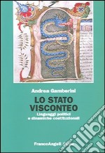 Lo stato visconteo. Linguaggi politici e dinamiche costituzionali libro